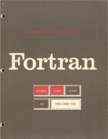 The Fortran Automatic Coding System for the IBM 704 (October 15, 1956), the first Programmer's Reference Manual for Fortran
